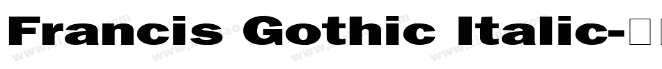 Francis Gothic Italic字体转换